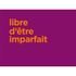 products/Libre-d-etre-imparfait-mauve-estampes-numeriques.png