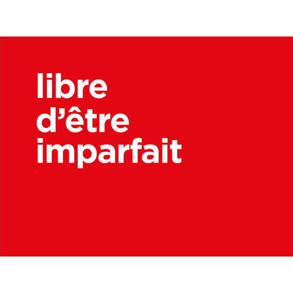 Libre d'être imparfait (estampe numérique)